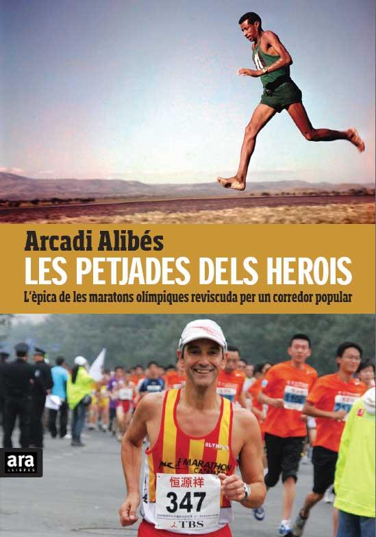 LES PETJADES DELS HEROIS | 9788415224389 | ALIBES, ARCADI