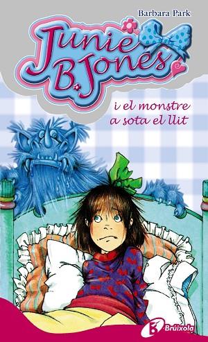 JUNIE B. JONES I EL MONSTRE A SOTA EL LLIT | 9788483040164 | PARK, BARBARA