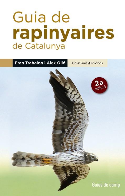 GUIA DE RAPINYAIRES DE CATALUNYA | 9788490345252 | ALEX OLLE TORNE & FRAN TRABALON CARRICONDO