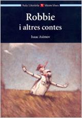 ROBBIE I ALTRES CONTES (AULA LITERATURA) | 9788431635084 | ISAAC ASIMOV