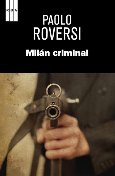 MILAN CRIMINAL | 9788490065617 | ROVERSI, PAOLO