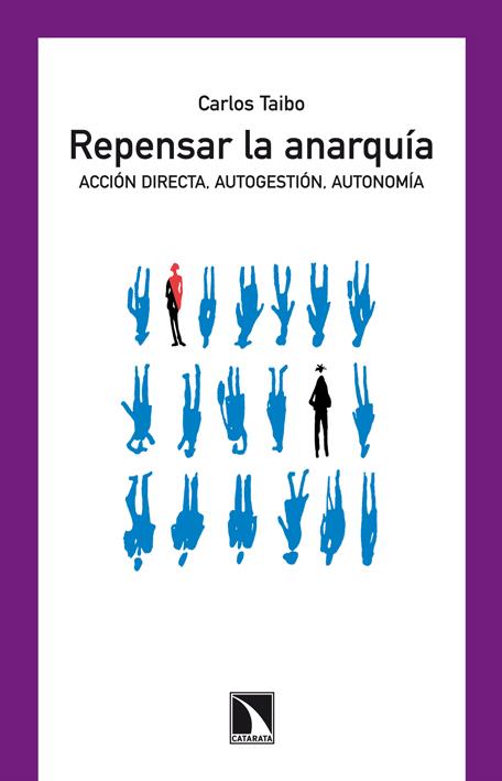 REPENSAR LA ANARQUIA | 9788483198452 | TAIBO, CARLOS