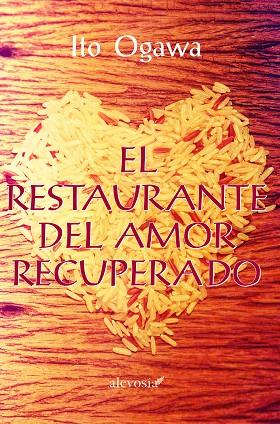 EL RESTAURANTE DEL AMOR RECUPERADO | 9788415608608 | OGAWA, ITO