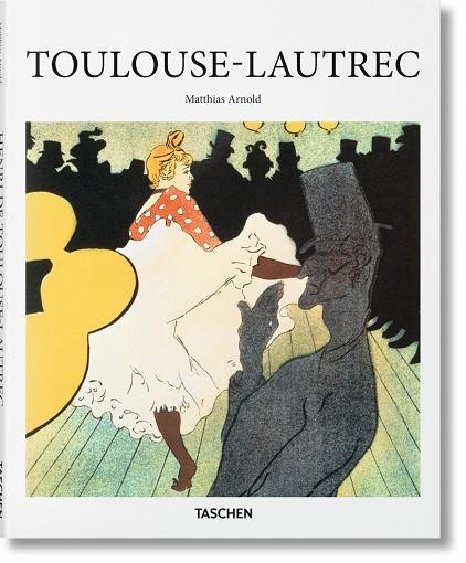 TOULOUSE-LAUTREC | 9783836560825 | MATTHIAS ARNOLD