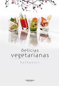 DELICIAS VEGETARIANAS | 9788498433142 | KASKAZURI