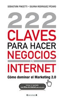 222 CLAVES PARA HACER NEGOCIOS INTERNET | 9788466645225 | PINCETTI, SEBASTIAN /RODRIGUEZ, SILVINA/PINCETTI,