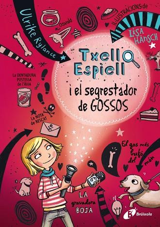 TXELL ESPIELL 1 TXELL ESPIELL I EL SEGRESTADOR DE GOSSOS | 9788499066943 | ULRIKE RYLANCE