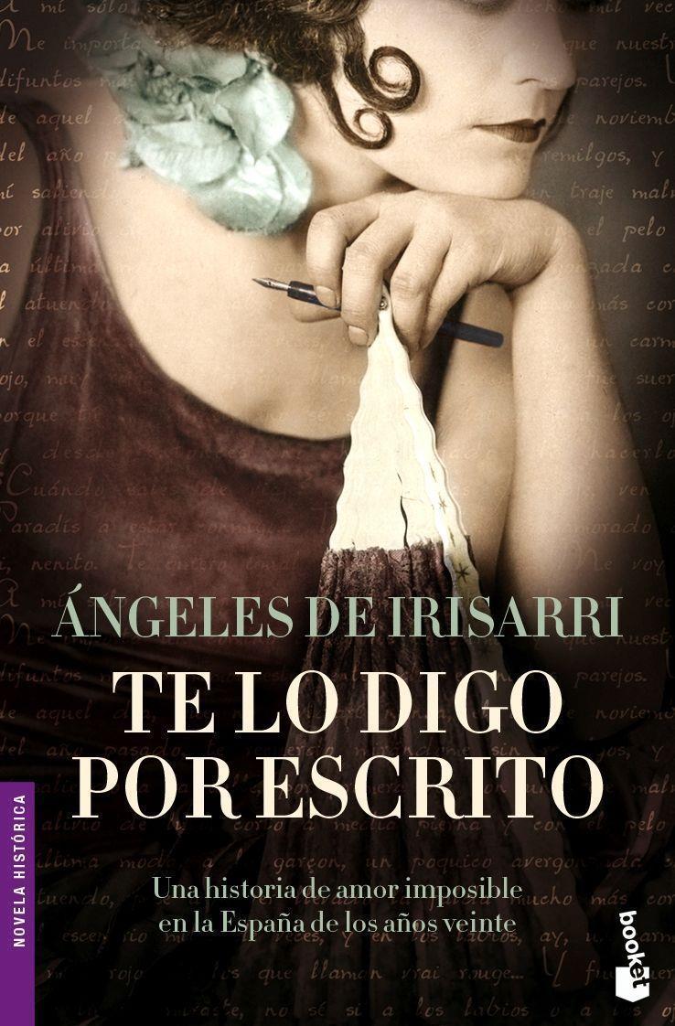 TE LO DIGO POR ESCRITO | 9788427033993 | IRISARRI, ANGELES DE