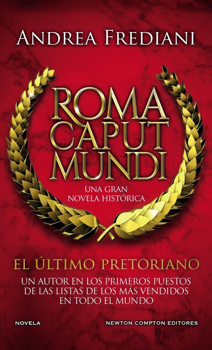 Roma Caput Mundi 01 El último pretoriano | 9788412614534 | ANDREA FREDIANI