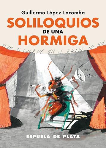 Soliloquios de una hormiga | 9788419877314 | GUILLERMO LOPEZ LACOMBA