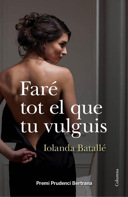 FARE TOT EL QUE TU VULGUIS | 9788466418034 | IOLANDA BATALLE PRATS