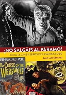 NO SALGAIS AL PARAMO! TODO EL CINE Y SERIES DE HOMBRES LOBO | 9788418320217 | JUAN LUIS SANCHEZ