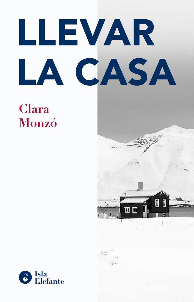 Llevar la casa | 9788410002036 | CLARA MONZO