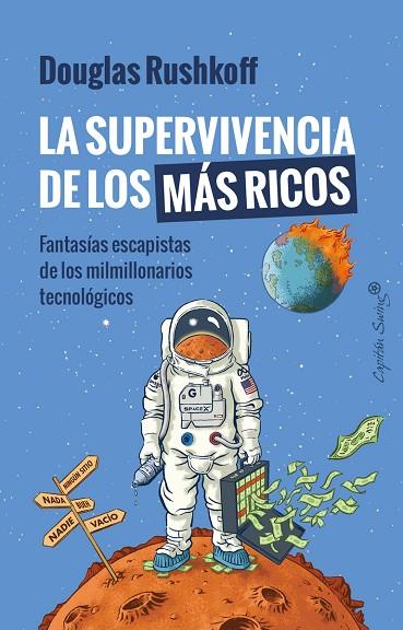 La supervivencia de los más ricos | 9788412708585 | DOUGLAS RUSHKOFF