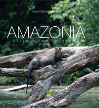 AMAZONIA VIAJE A LOS ORIGENES | 9788482983981 | VALENZUELA, JORGE CAMILO