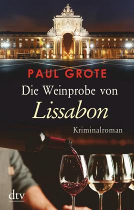 DIE WEINPROBE VON LISSABON | 9783423219365 | PAUL GROTE