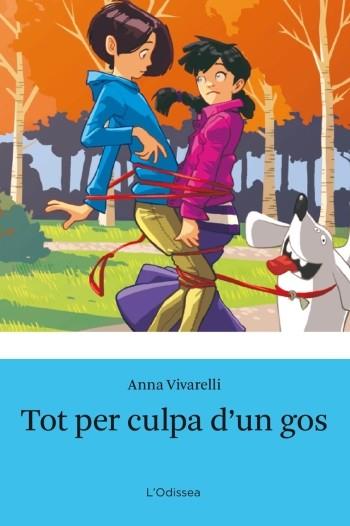 TOT PER CULPA D'UN GOS | 9788499321516 | VIVARELLI, ANNA