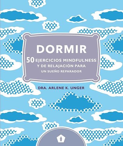 DORMIR | 9788416407248 | ARLENE K UNGER