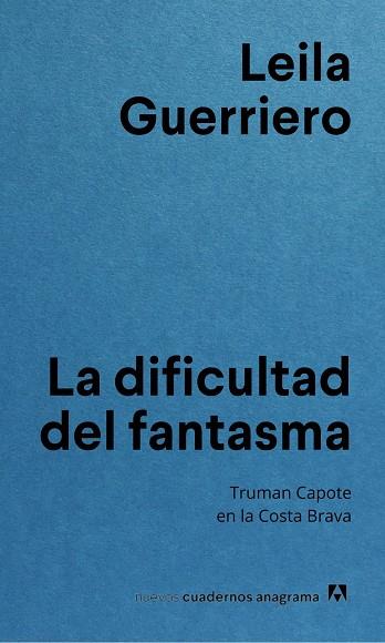 LA DIFICULTAD DEL FANTASMA | 9788433927255 | LEILA GUERRIERO