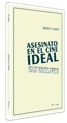 ASESINATO EN EL CINE IDEAL | 9788412606942 | SIMON CASAS