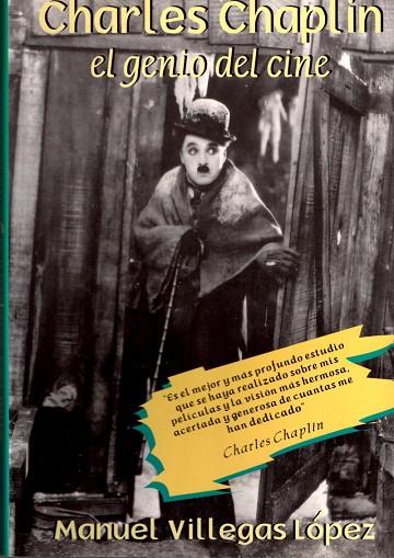 CHARLES CHAPLIN EL GENIO DEL CINE | 9788495121004 | VILLEGAS LOPEZ, MANUEL