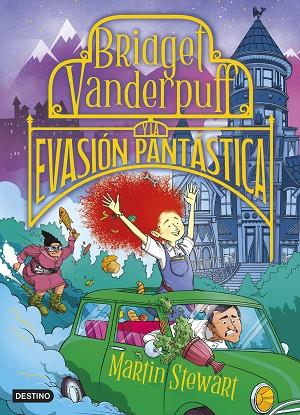 Bridget Vanderpuff 01 Bridget Vanderpuff y la evasion pantastica | 9788408286967 | Martin Stewart