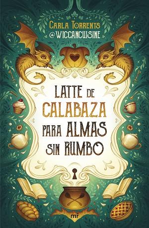 Latte de calabaza para almas sin rumbo | 9788427053069 | Carla Torrents @wiccancuisine