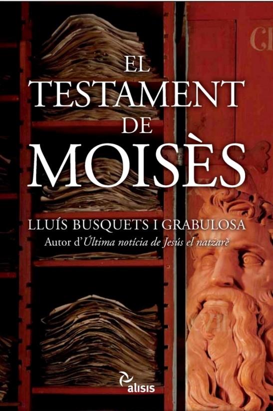 EL TESTAMENT DE MOISES | 9788496767515 | LLUIS BUSQUETS I GRABULOSA