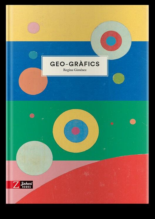 GEO GRAFICS | 9788417374785 | REGINA GIMENEZ