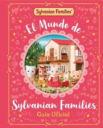 EL MUNDO DE SYLVANIAN FAMILIES GUIA OFICIAL | 9788448869137 | SYLVANIAN FAMILIES