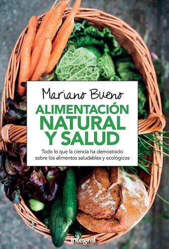 ALIMENTACIÓN NATURAL Y SALUD | 9788411322355 | MARIANO BUENO