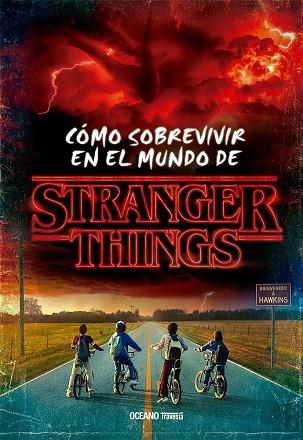 Cómo sobrevivir en el mundo de Stranger Things | 9786075575988 | Matthew J. Gilbert