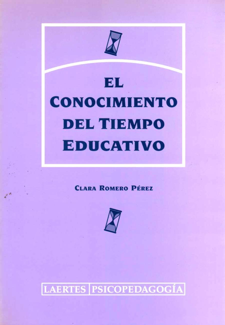 EL CONOCIMIENTO DEL TIEMPO EDUCATIVO | 9788475844282 | ROMERO PEREZ, CLARA