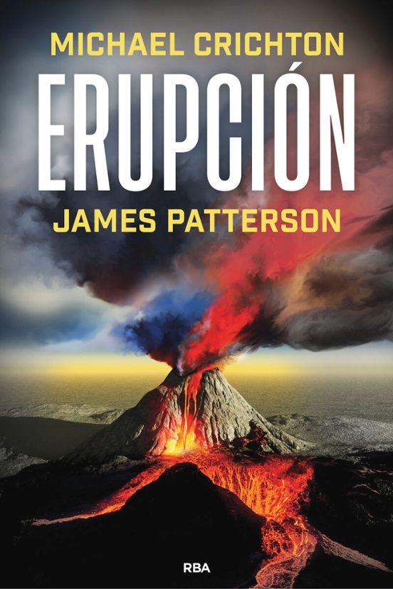 ERUPCION | 9788411326612 | JAMES PATTERSON & MICHAEL CRICHTON