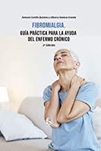 FIBROMIALGIA Guía práctica para la ayuda del enfermo crónico | 9788418418327 | CASTILLO & JIMENEZ