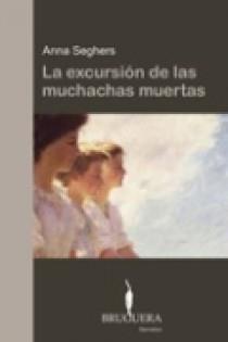 EXCURSION DE LAS MUCHACHAS MUERTAS, LA | 9788402420411 | SEGHERS, ANNA