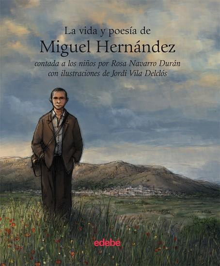 VIDA Y POESIA DE MIGUEL HERNANDEZ, LA | 9788423696130 | NAVARRO DURAN, ROSA