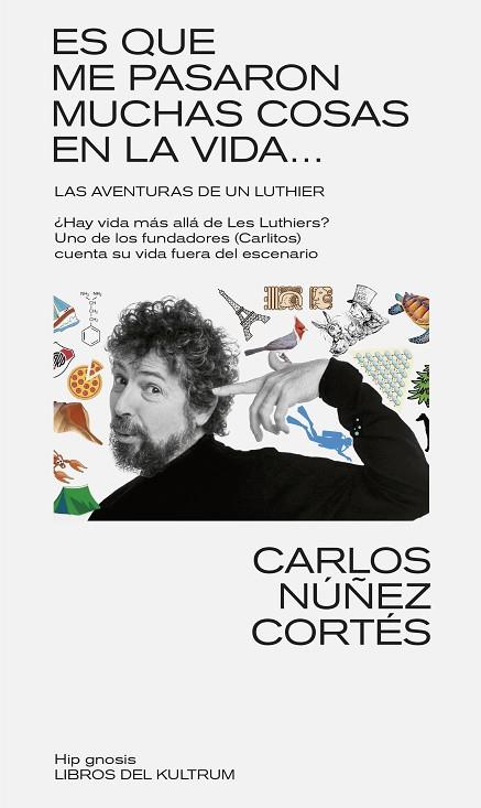 ES QUE ME PASARON MUCHAS COSAS EN LA VIDA | 9788418404610 | CARLOS NUÑEZ CORTES