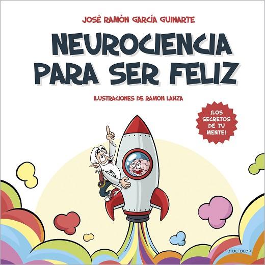 Neurociencia para ser feliz | 9788418688546 | JOSE RAMON GARCIA GUINARTE