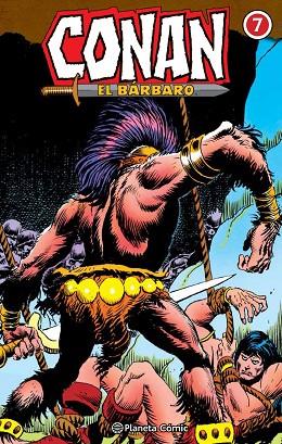 CONAN EL BARBARO 07 | 9788491737537 | ROY THOMAS & JOHN BUSCEMA & HOWARD CHAYKIN