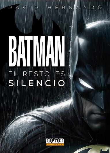 BATMAN EL RESTO ES SILENCIO | 9788410390461 | DAVID HERNANDO