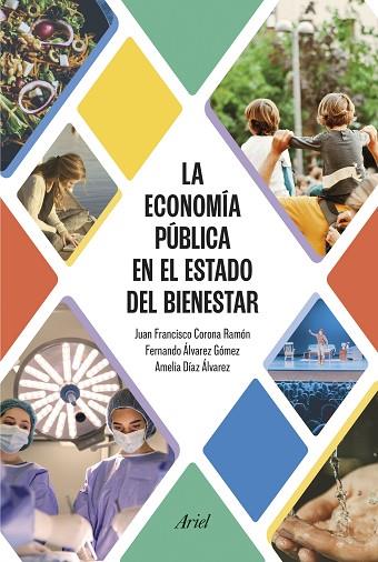 La economia publica en el estado del bienestar | 9788434437913 | Juan Francisco Corona Ramon & Amelia Diaz Alvarez & Fernando Alvarez Gomez