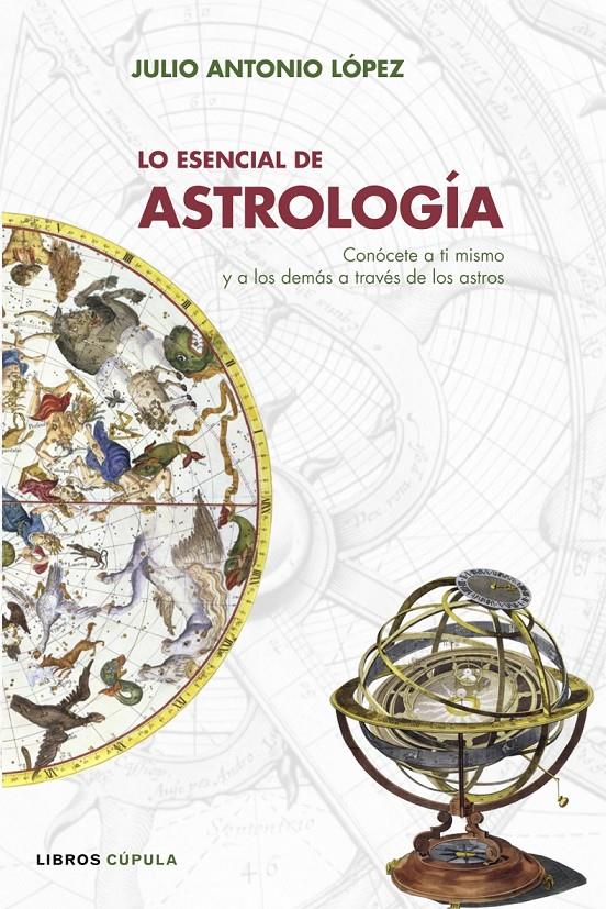 LO ESENCIAL DE ASTROLOGIA | 9788448047702 | LOPEZ, JULIO ANTONIO