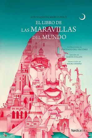 EL LIBRO DE LAS MARAVILLAS DEL MUNDO | 9788410200067 | MARCO POLO