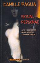 SEXUAL PERSONAE ARTE Y DECADENCIA DESDE NEFERTITI A EMILY DI | 9788477025351 | PAGLIA, CAMILLE