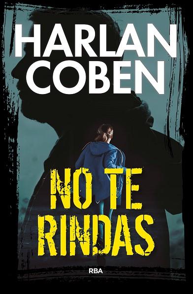 NO TE RINDAS | 9788490569672 | HARLAN COBEN