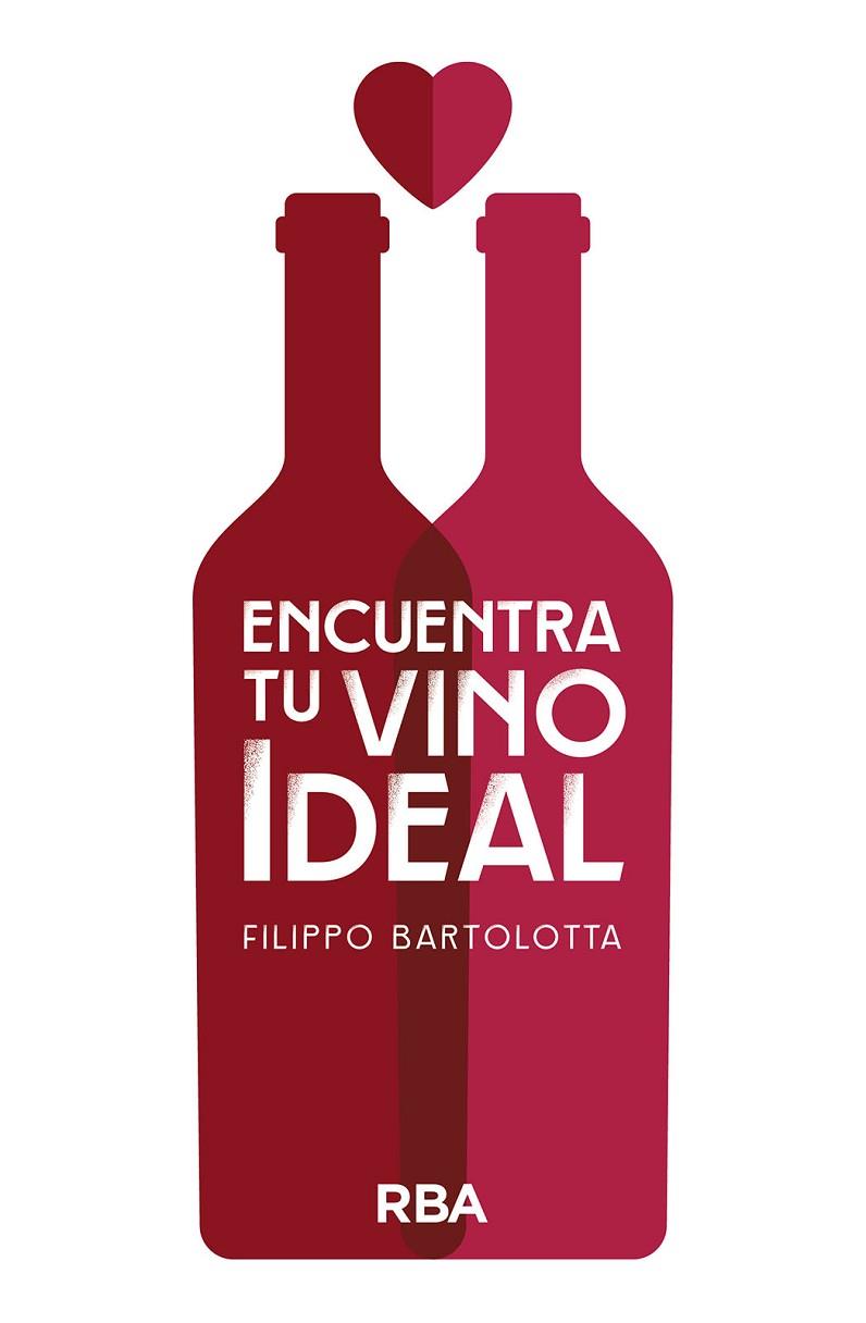 ENCUENTRA TU VINO IDEAL | 9788411321556 | FILIPPO BARTOLOTTA