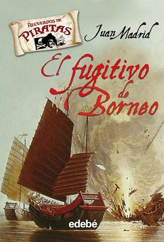 EL FUGITIVO DE BORNEO | 9788423687626 | MADRID, JUAN