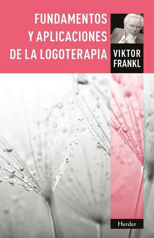 FUNDAMENTOS Y APLICACIONES DE LA LOGOTERAPIA | 9788425430565 | VIKTOR E FRANKL