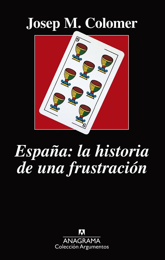 ESPAÑA LA HISTORIA DE UNA FRUSTRACION | 9788433964236 | JOSEP M. COLOMER